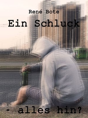 cover image of Ein Schluck--alles hin?